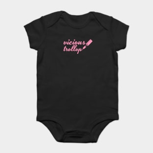 vicious trollop with pink lipstick Baby Bodysuit
